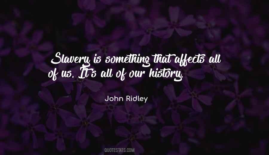 Slavery History Quotes #1237575
