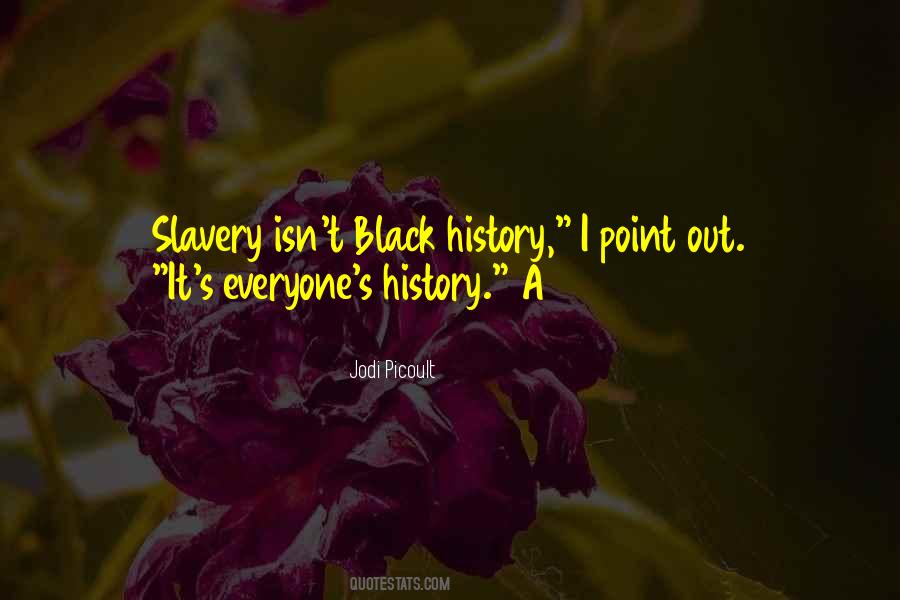 Slavery History Quotes #935770
