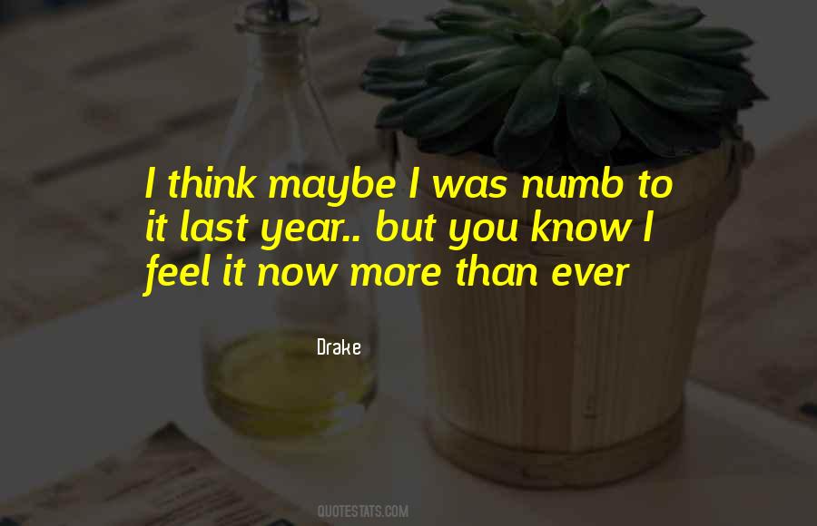 When You Feel Numb Quotes #228496