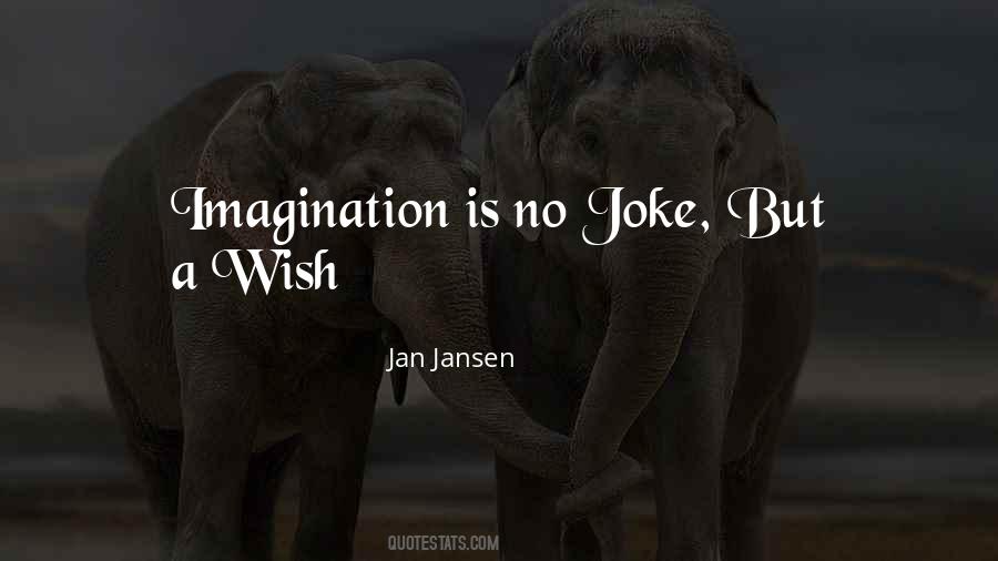 Imagination Is Quotes #1269704