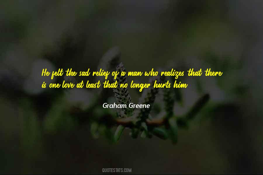 Love Is Felt Quotes #539010