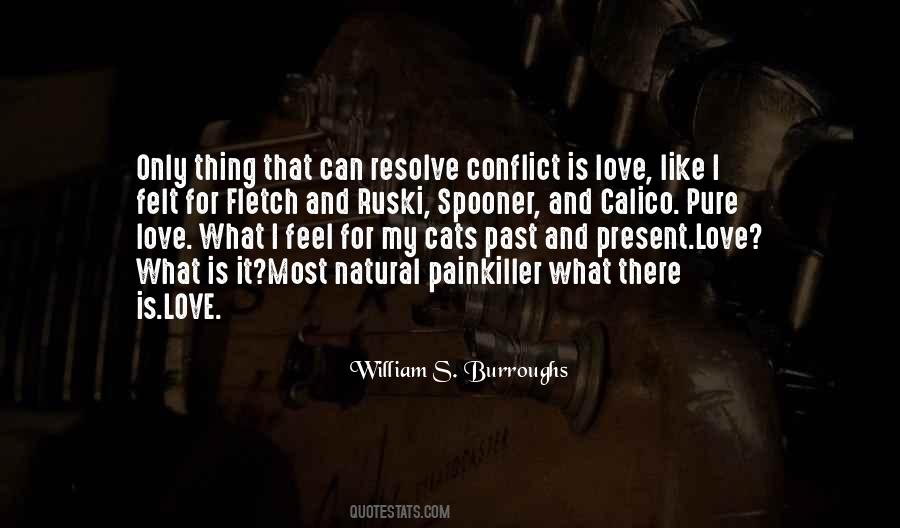 Love Is Felt Quotes #803853