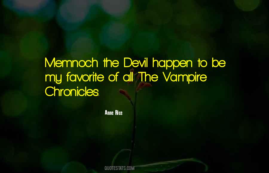 The Vampire Chronicles Quotes #1027399