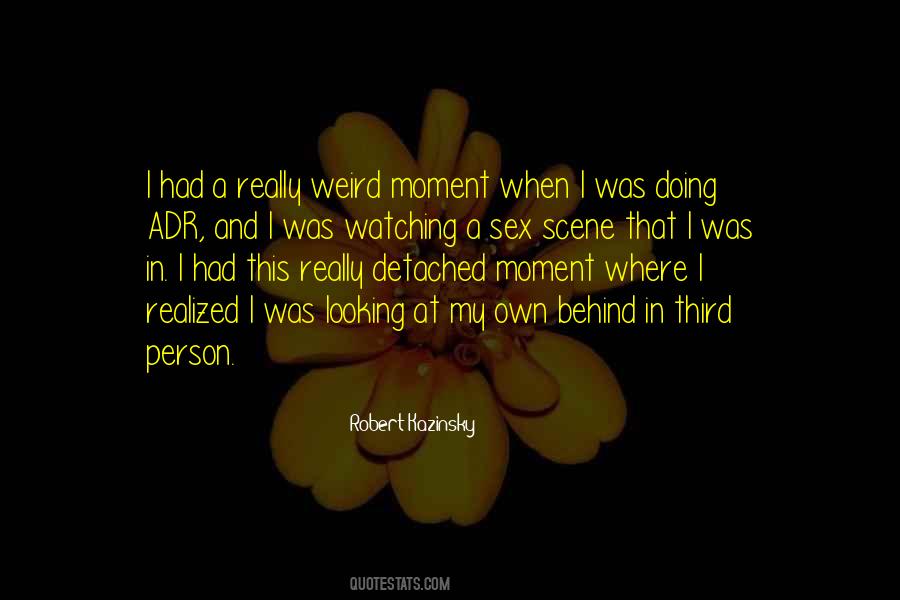 Person When No Ones Watching Quotes #338887