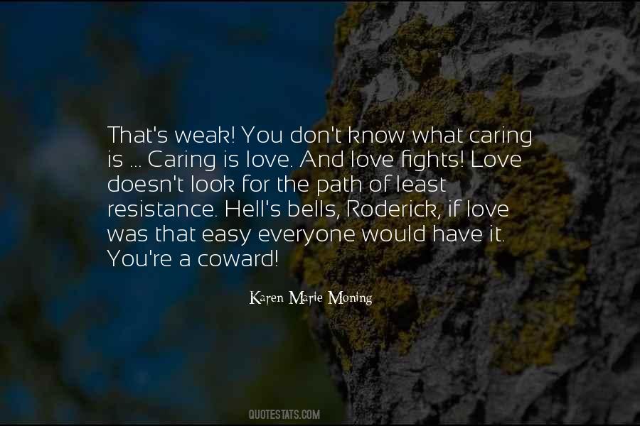 Love Is For The Weak Quotes #1108773