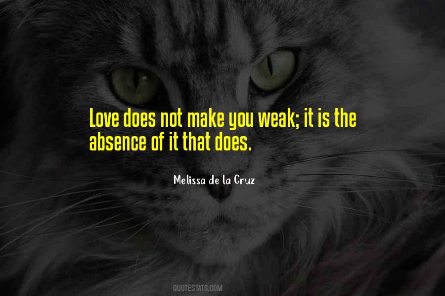 Love Is For The Weak Quotes #344960