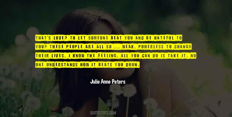 Love Is For The Weak Quotes #386528