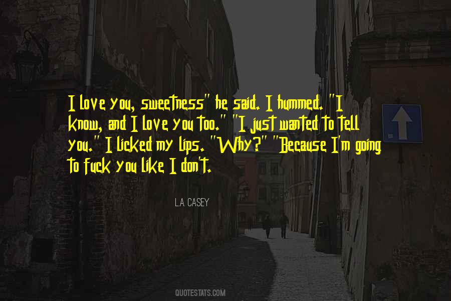 Quotes About Licked #739674