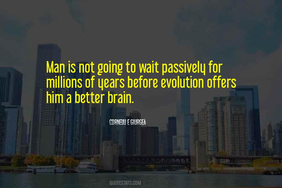 Brain Evolution Quotes #1791092