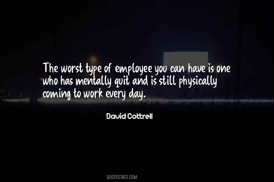 Every Morning Do Not Go To Work Quotes #411427