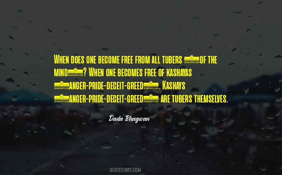 Anger Pride Deceit Greed Kashay Quotes #140012