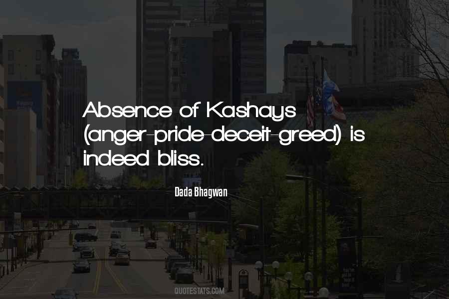 Anger Pride Deceit Greed Kashay Quotes #788269