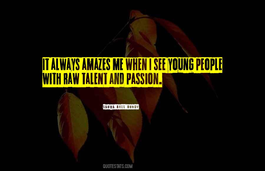 Talent Young Quotes #681357
