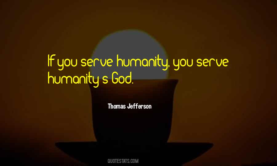 Humanity God Quotes #49812
