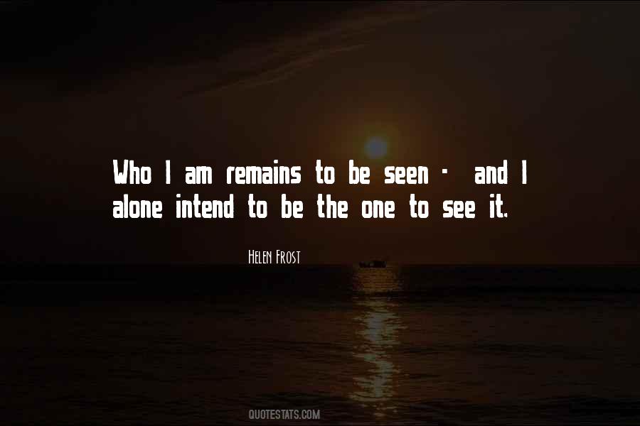 Remains To Be Seen Quotes #260127