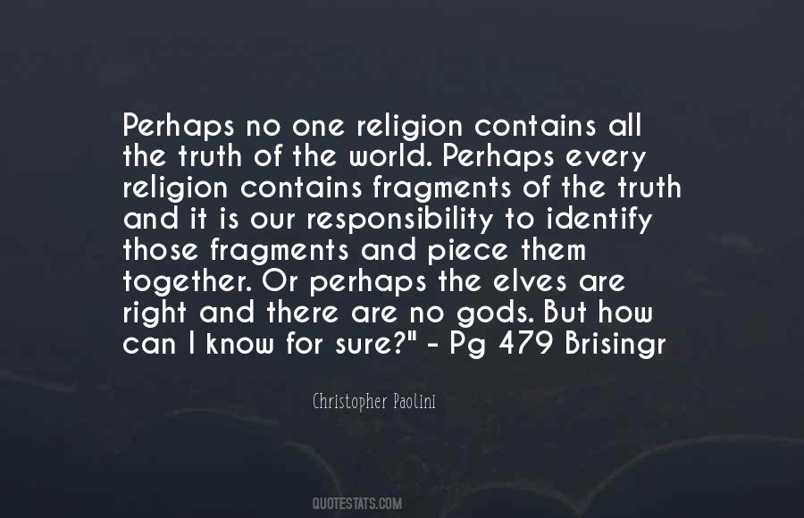 There Is No Religion Quotes #501