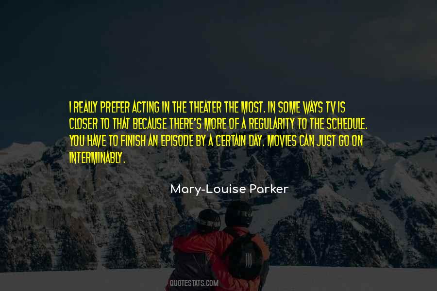 Mary Louise Quotes #1673140