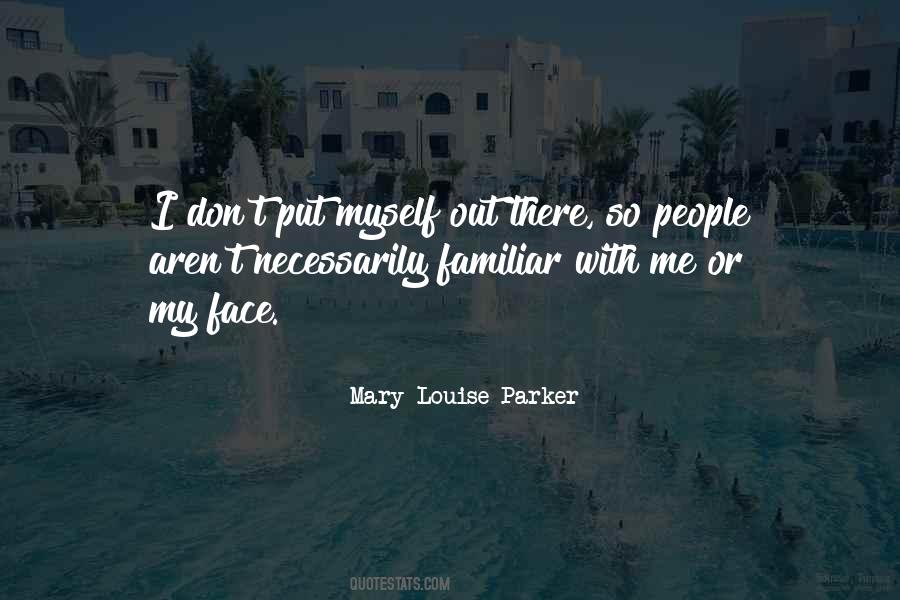 Mary Louise Quotes #566251