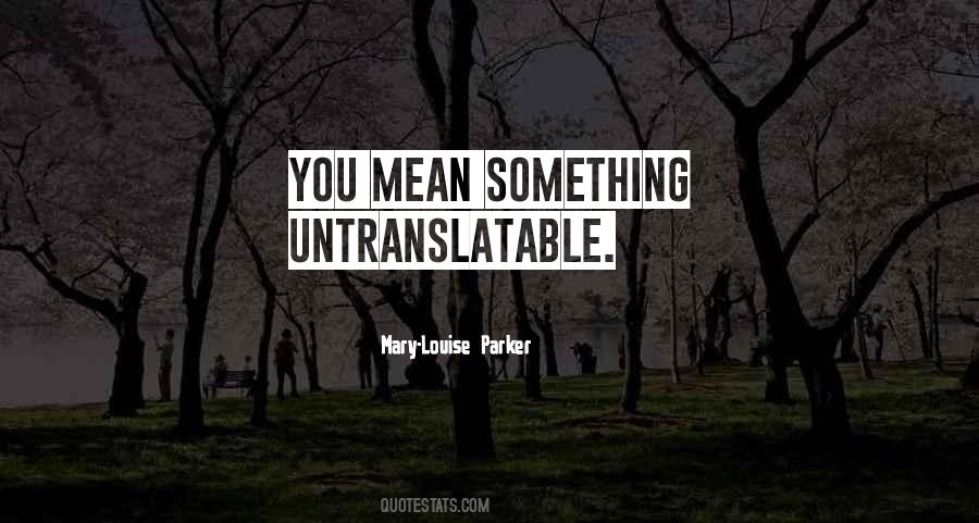 Mary Louise Quotes #826147