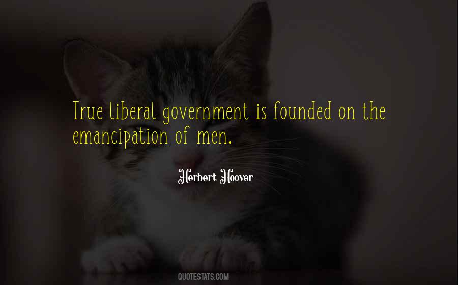 Quotes About Liberal Government #1812142