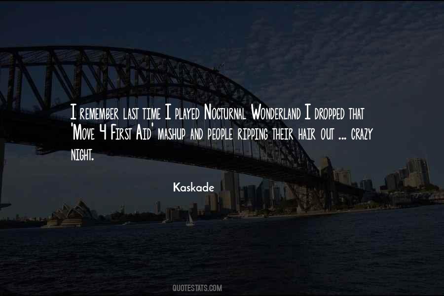 Kaskade Move Quotes #1146022