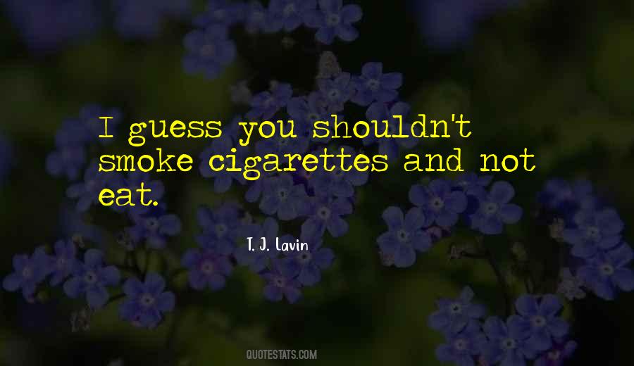Cigarette Smoke Quotes #1078841