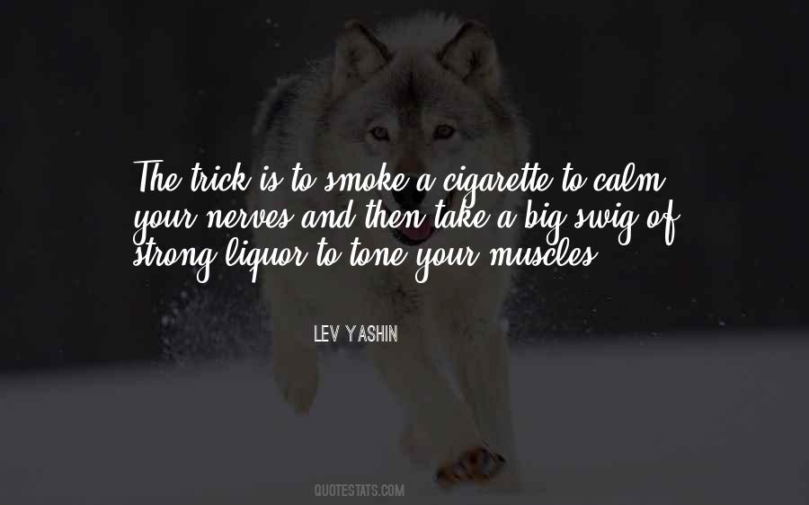 Cigarette Smoke Quotes #402412