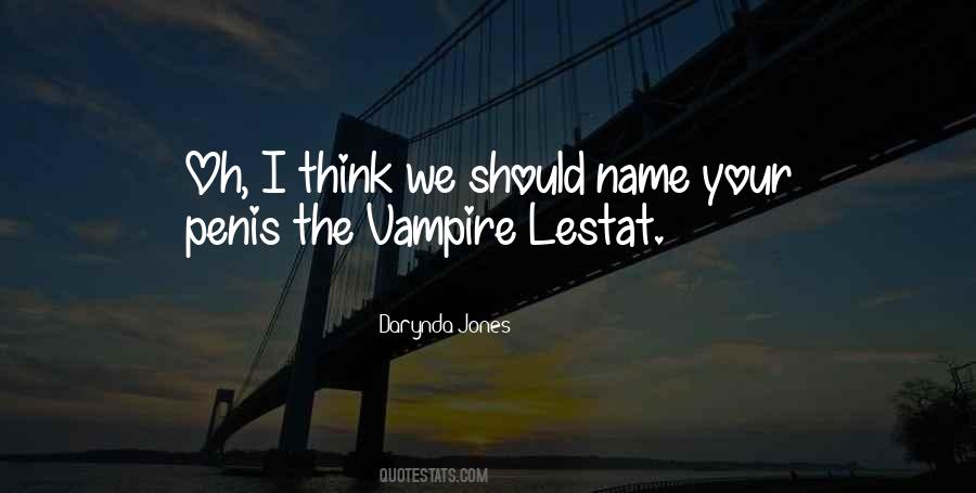 The Vampire Lestat Quotes #689201