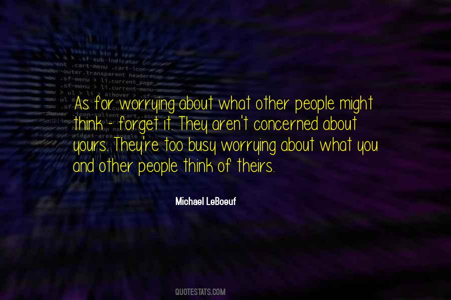 Worrying What Other People Think Quotes #1313464