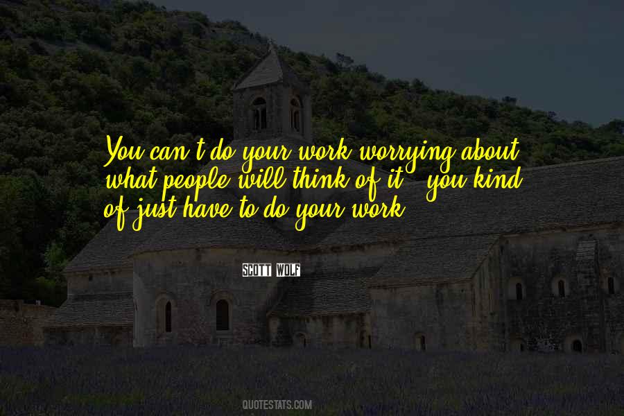 Worrying What Other People Think Quotes #448440