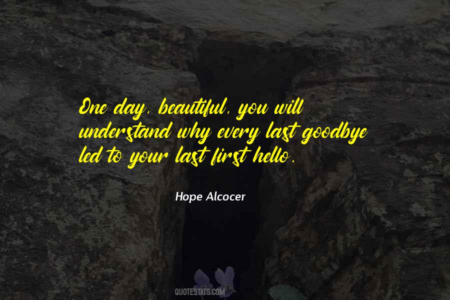 I Hope Your Day Is As Beautiful As You Quotes #1142261