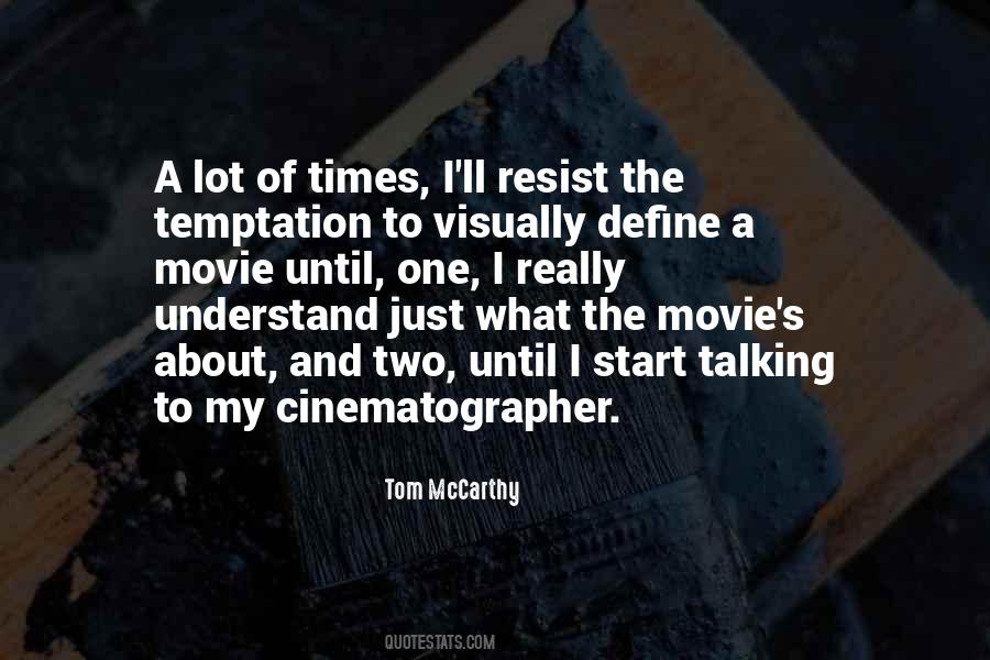 Cinematographer Quotes #1559511