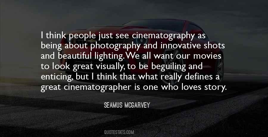 Cinematographer Quotes #1611929