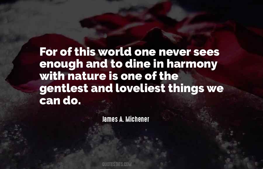 Michener James Quotes #1227114