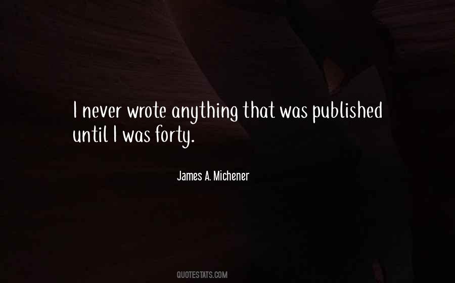 Michener James Quotes #430164