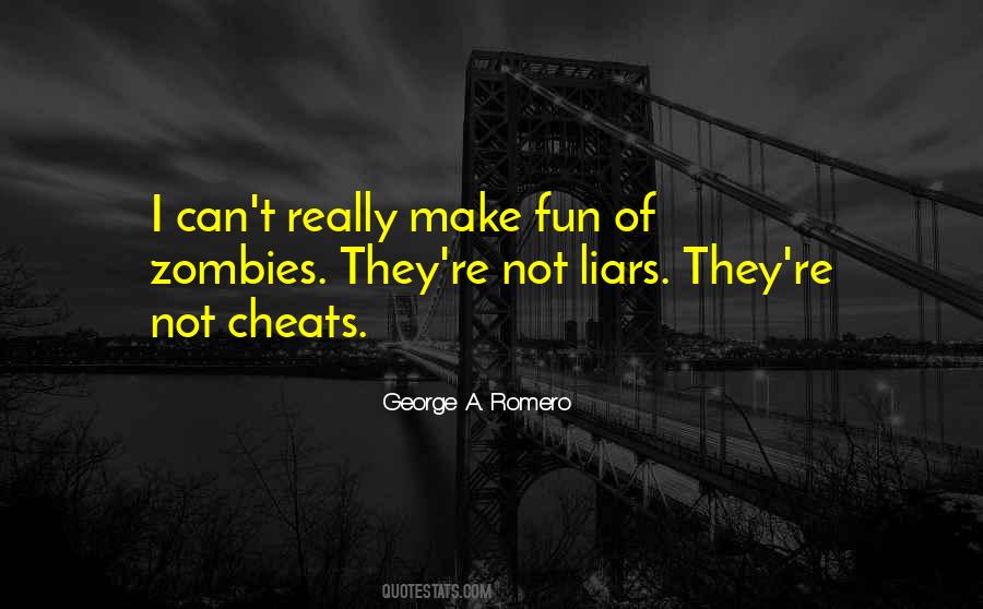 Quotes About Liars And Cheats #147716