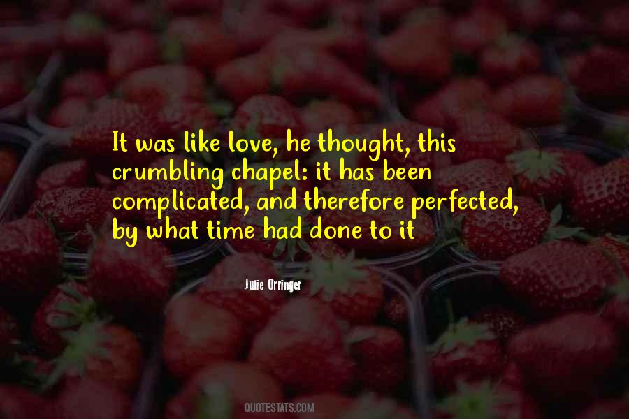 Perfected In Love Quotes #434105