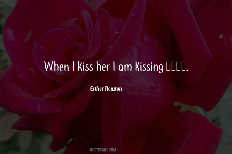 Kiss Her Quotes #1164554