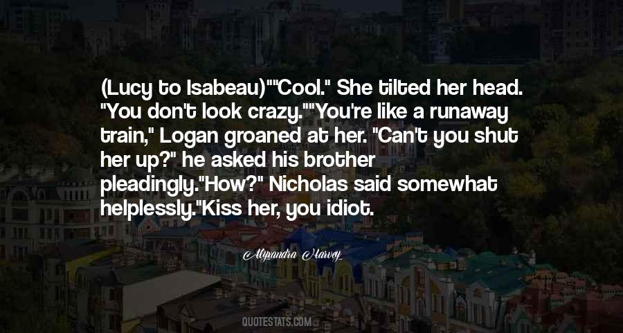 Kiss Her Quotes #1544002