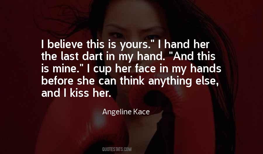 Kiss Her Quotes #1698008