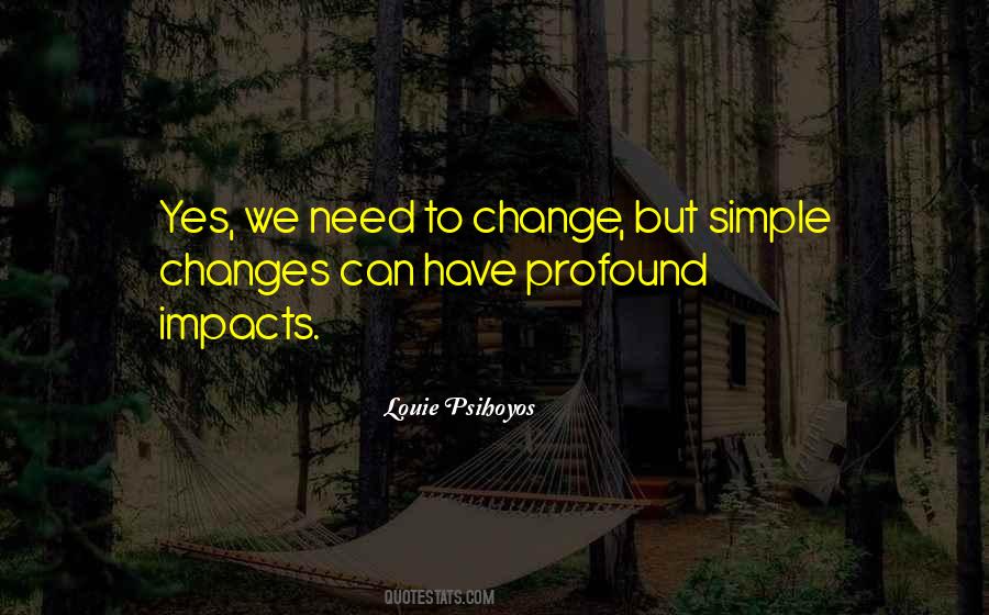 Profound Change Quotes #1861464