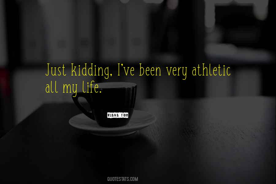 Kiana Quotes #1256518