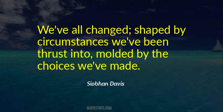 Circumstances And Choices Quotes #122022