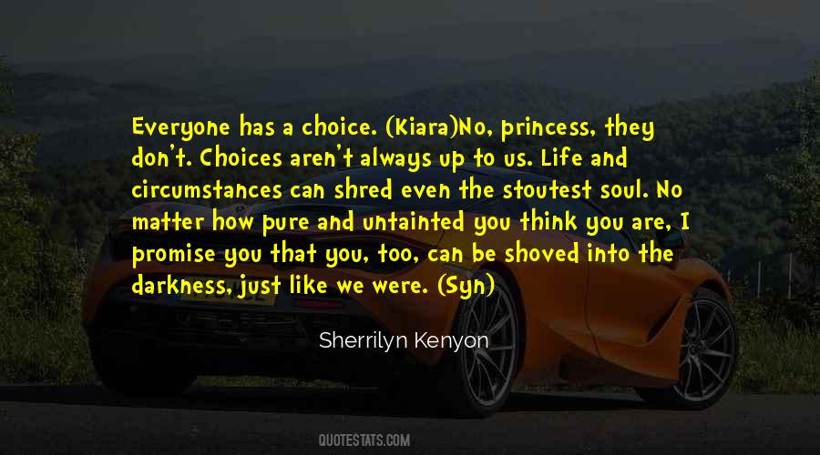 Circumstances And Choices Quotes #1281342