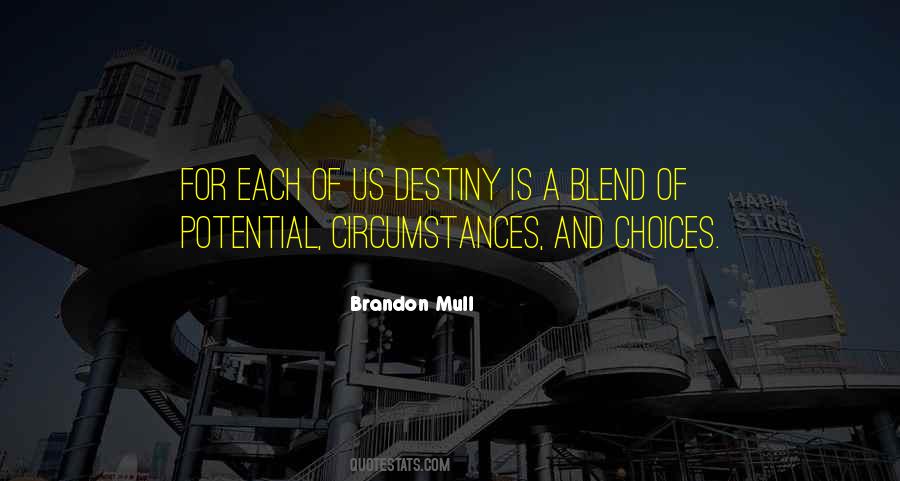 Circumstances And Choices Quotes #71626