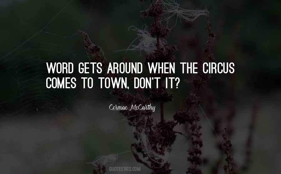 Circus Is In Town Quotes #1609167