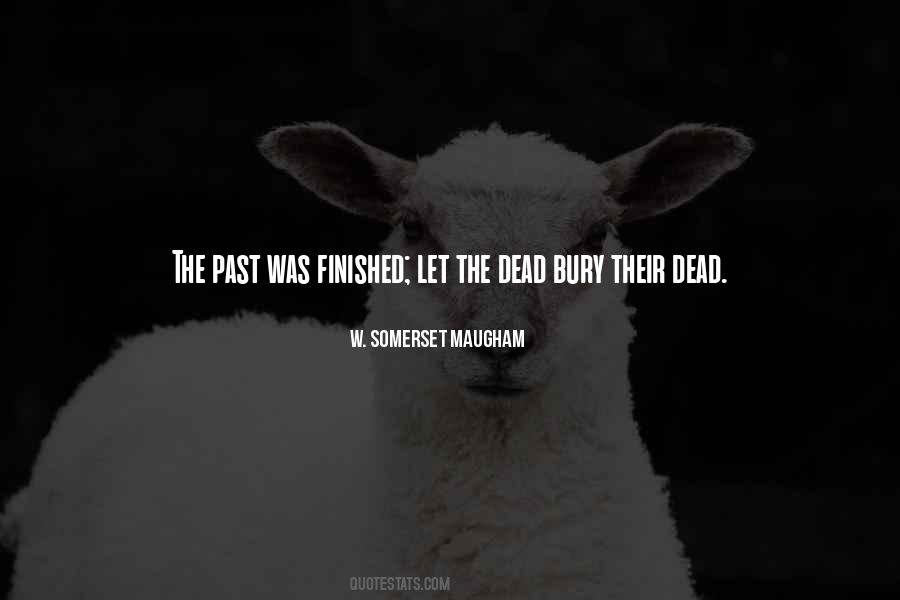 Bury Our Dead Quotes #154397