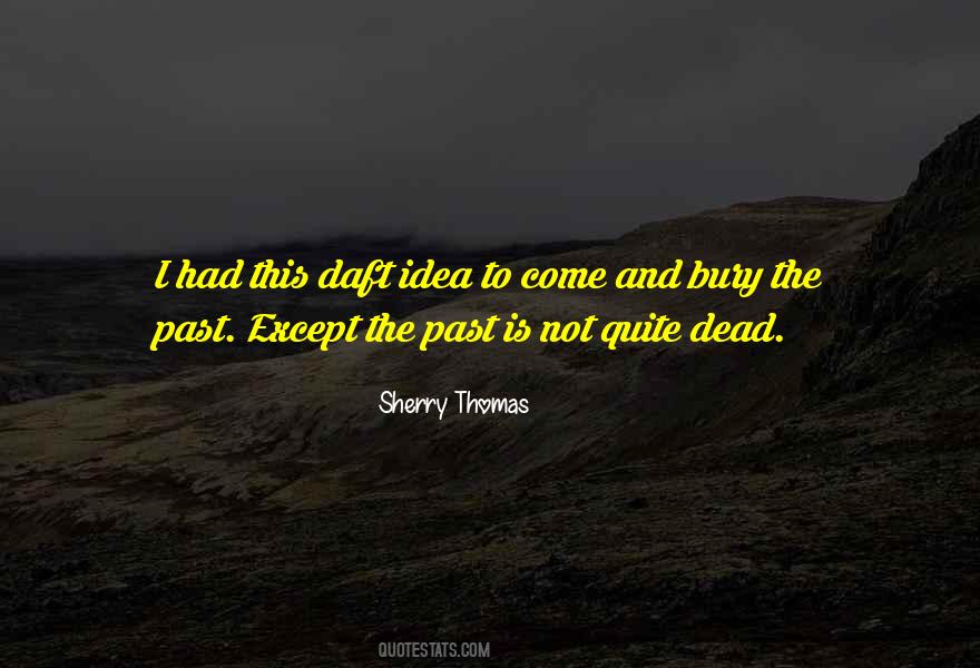 Bury Our Dead Quotes #215514