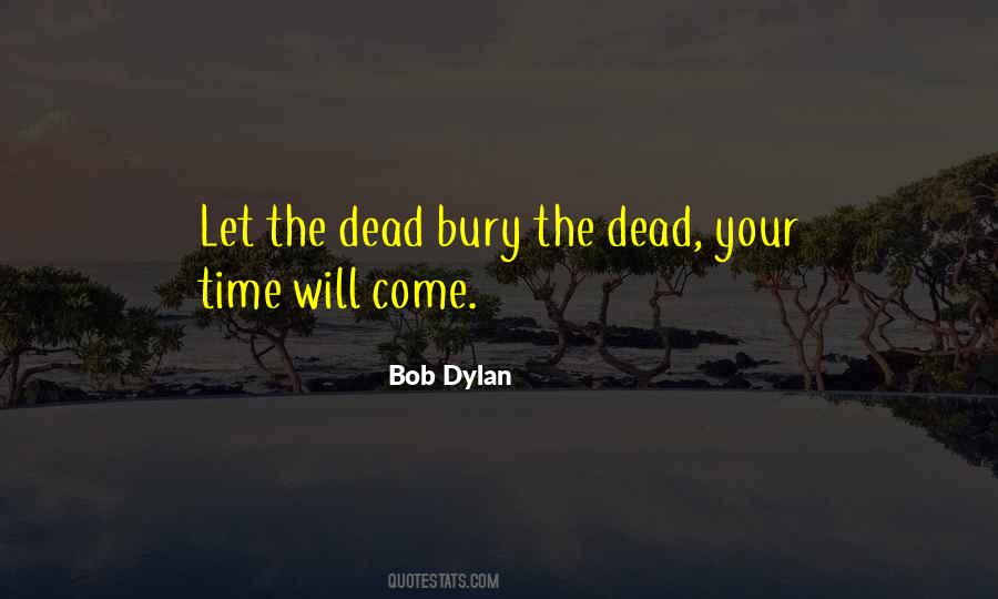 Bury Our Dead Quotes #719906