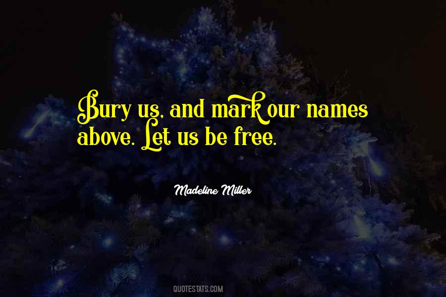 Bury Our Dead Quotes #955742